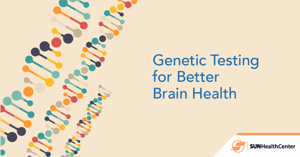 Testing for better brain health- Genetic Testing