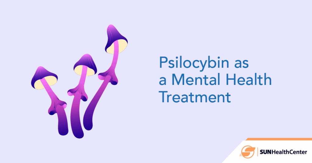 Psilocybin - As a mental health treatment