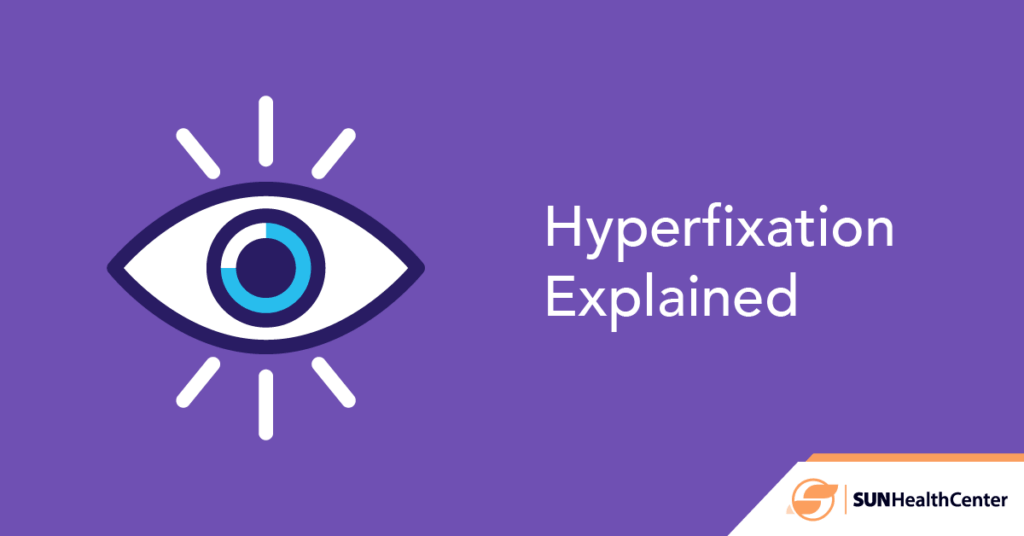 What is Hyperfixation