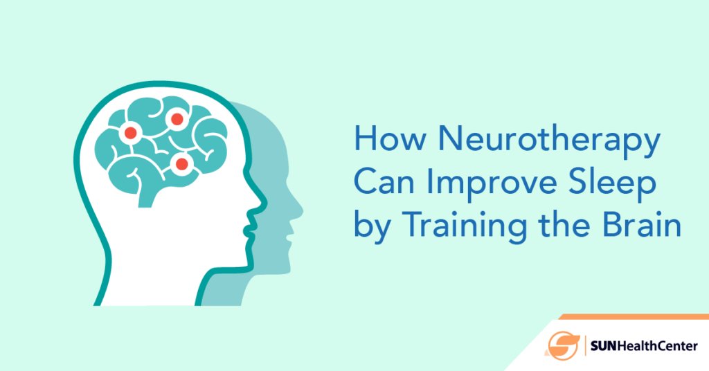 How Neurotherapy can improve sleep by training the brain
